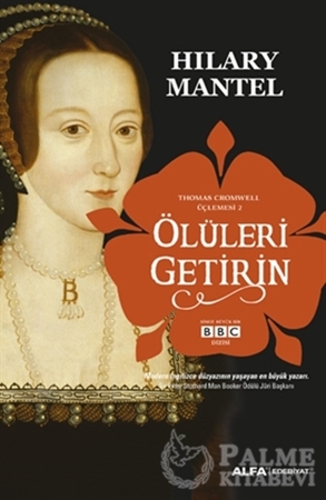Resim Ölüleri Getirin - Thomas Cromwell Üçlemesi 2
