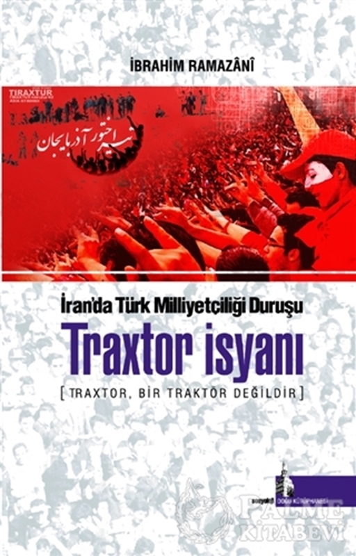resm Traxtor İsyanı - İran’daki Türk Milliyetçiliği Duruşu