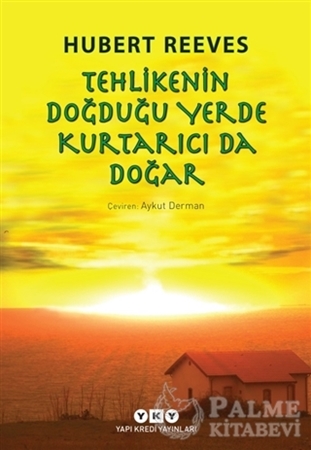 Resim Tehlikenin Doğduğu Yerde Kurtarıcı da Doğar