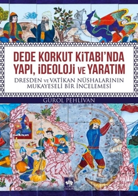 resm Dede Korkut Kitabı'nda Yapı, İdeoloji ve Yaratım