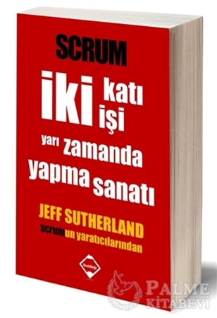 Resim Scrum - İki Katı İşi Yarı Zamanda Yapma Sanatı