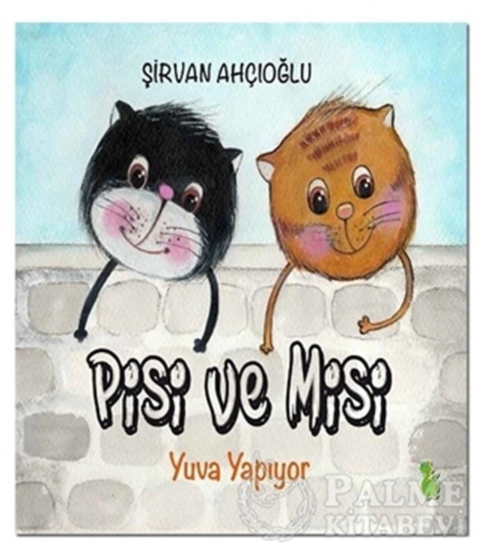 resm Pisi ve Misi Yuva Yapıyor