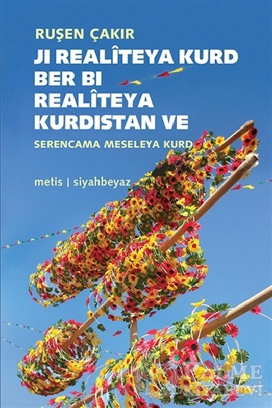resm Ji Realiteya Kurd Ber Bi Realiteya Kurdistan ve Serencama Meseleya Kurd