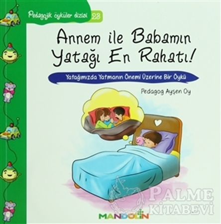Resim Pedagojik Öyküler: 23 - Annem ile Babamın Yatağı En Rahatı!