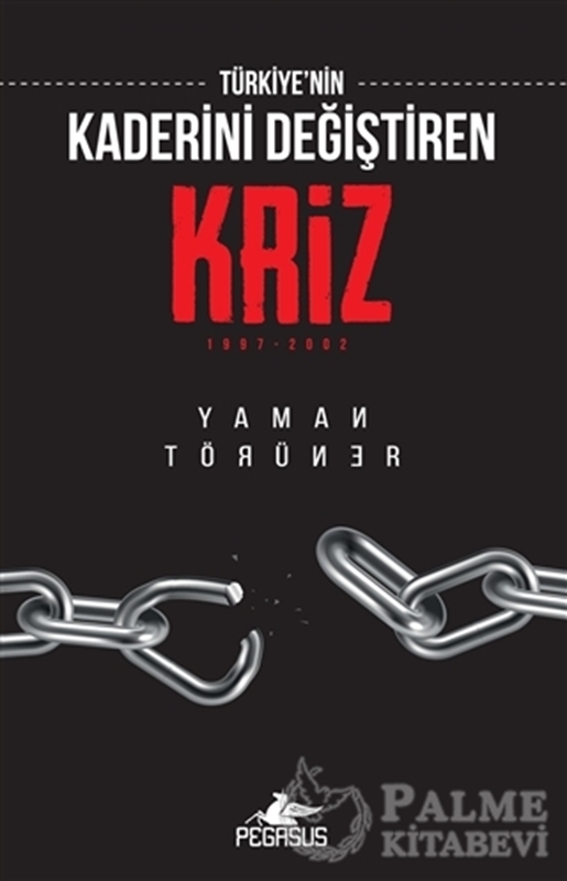 resm Türkiye'nin Kaderini Değiştiren Kriz