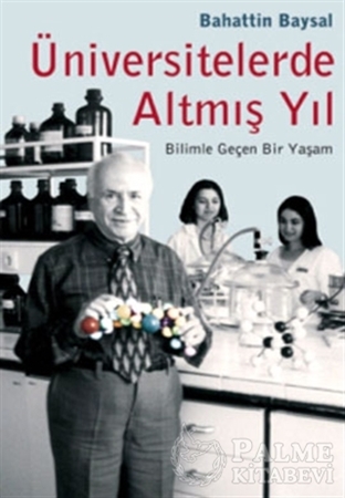 Resim Üniversitelerde Altmış Yıl Bilimle Geçen Bir Yaşam