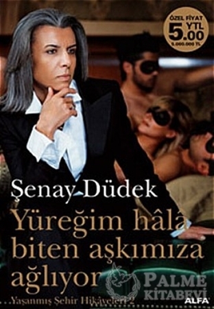 Resim Yüreğim Hala Biten Aşkımıza Ağlıyor Yaşanmış Şehir Hikayeleri 2. Kitap