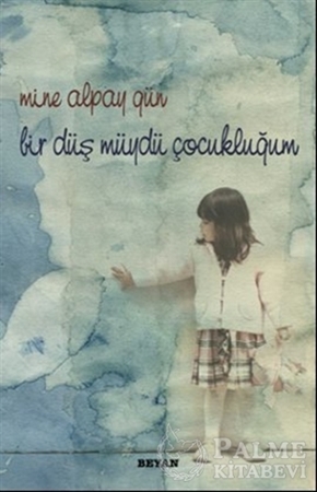 Resim Bir Düş Müydü Çocukluğum