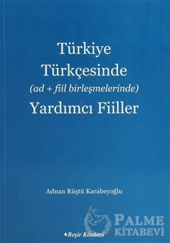 resm Türkiye Türkçesinde (Ad+Fiil Birleşmelerinde) Yardımcı Fiiller