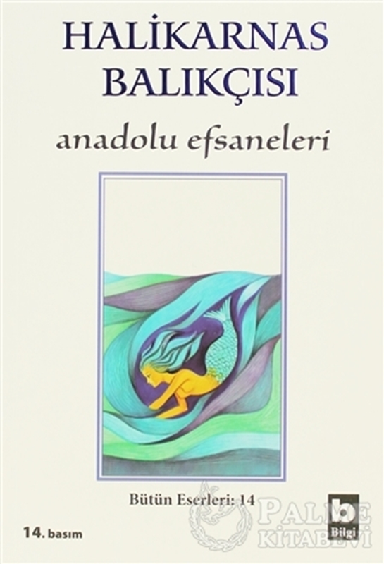 resm Halikarnas Balıkçısı - Anadolu Efsaneleri Bütün Eserleri 14