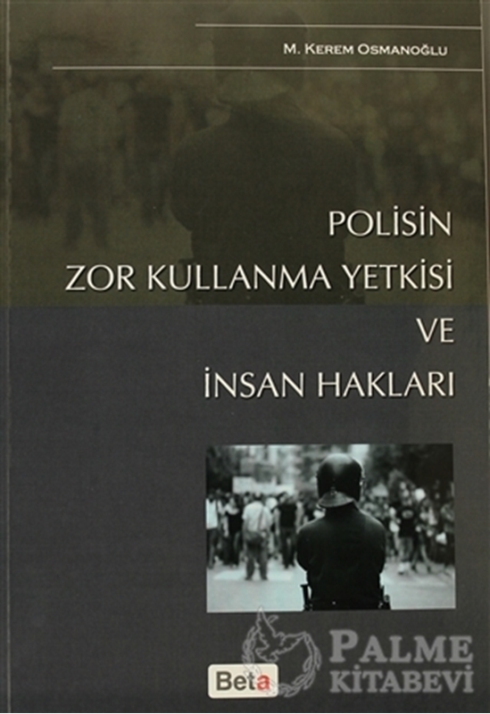 resm Polisin Zor Kullanma Yetkisi ve İnsan Hakları