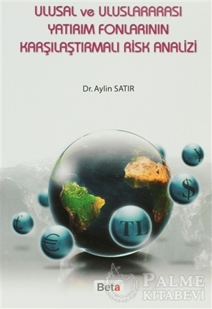 Resim Ulusal ve Uluslararası Yatırım Fonlarının Karşılaştırmalı Risk Analizi