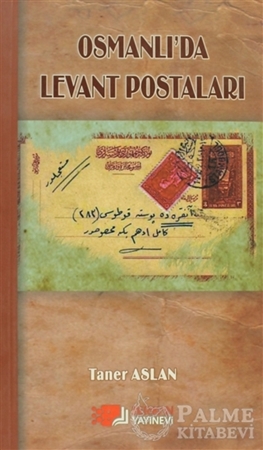 Resim Osmanlı’da Levant Postaları