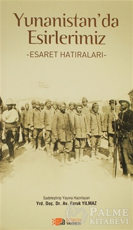 resm Yunanistan’da Esirlerimiz