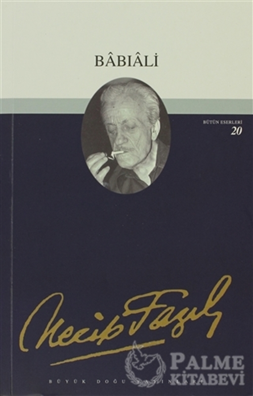 resm Babıali : 19 - Necip Fazıl Bütün Eserleri