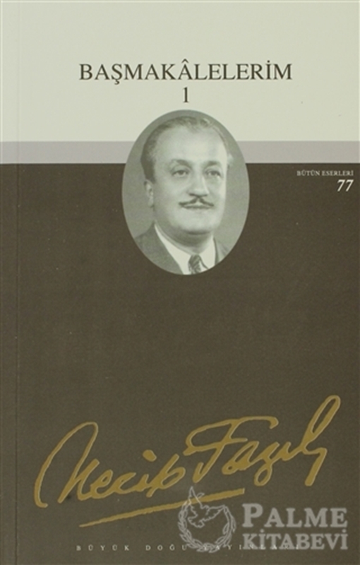 resm Başmakalelerim 1 : 60 - Necip Fazıl Bütün Eserleri