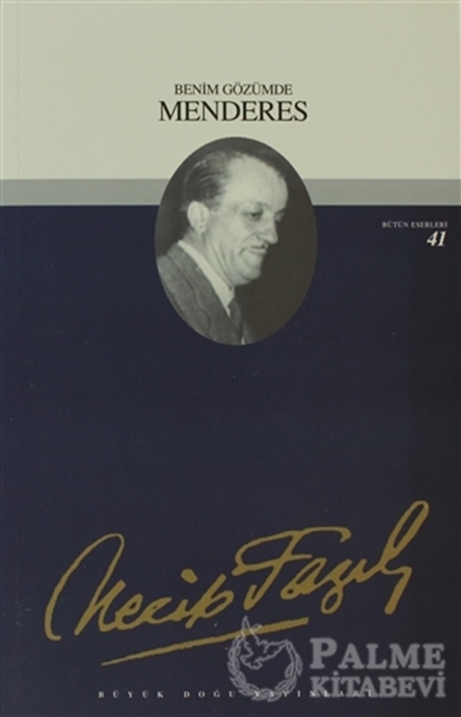 resm Benim Gözümde Menderes : 35 - Necip Fazıl Bütün Eserleri