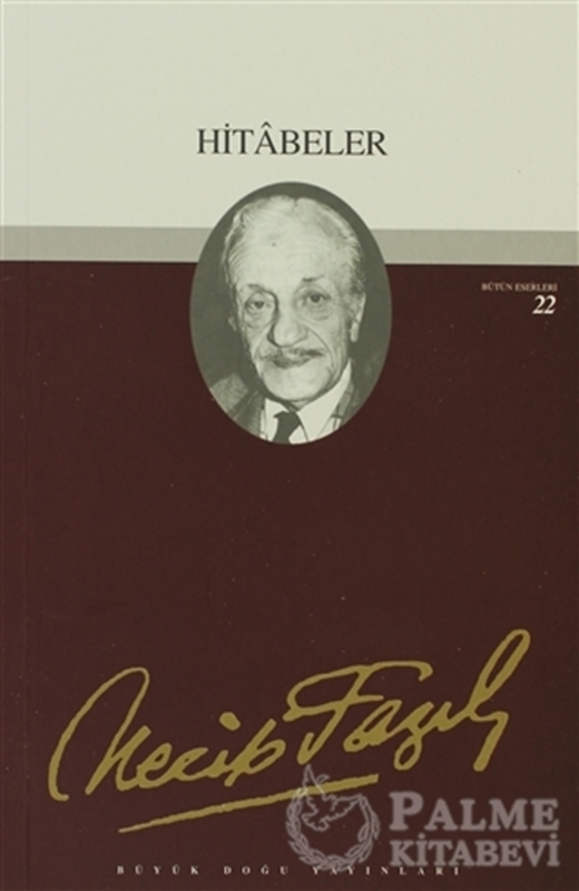 resm Hitabeler : 21 - Necip Fazıl Bütün Eserleri