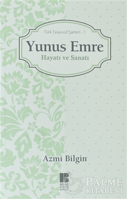 resm Yunus Emre Hayatı ve Sanatı