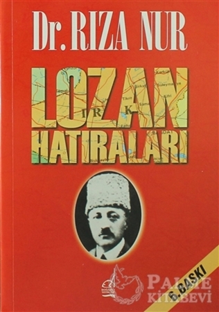 Resim Dr. Rıza Nur’un Lozan Hatıraları