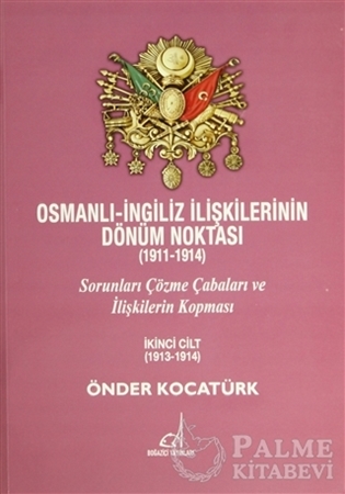 Resim Osmanlı - İngiliz İlişkilerinin Dönüm Noktası (1911 - 1914) - 2. Cilt