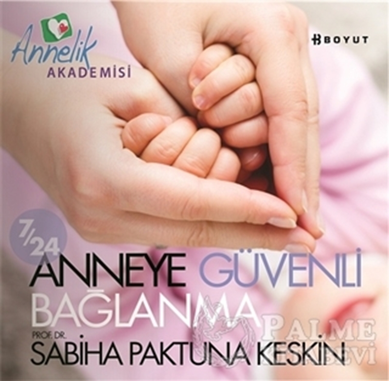 resm 7/24 Anneye Güvenli Bağlanma