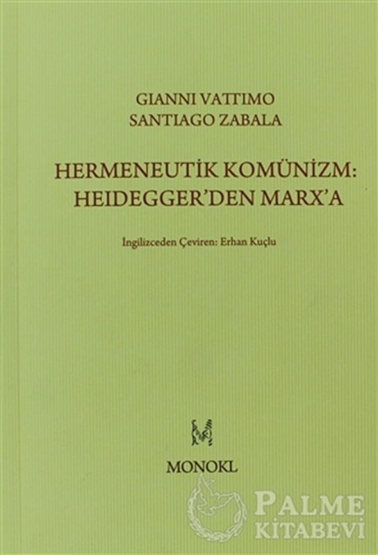 resm Hermeneutik Komünizm: Heidegger’den Marx’a