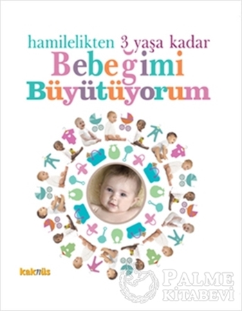 Resim Hamilelikten 3 Yaşa Kadar Bebeğimi Büyütüyorum