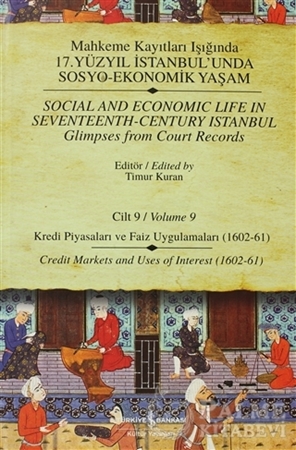 Resim Mahkeme Kayıtları Işığında 17. Yüzyıl İstanbul’unda Sosyo-Ekonomik Yaşam  Cilt 9 / Social And Economic Life In Seventeenth-Century Istanbul  Glimpses From Court Records Volume 9