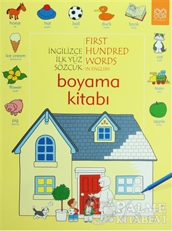 Resim İngilizce İlk Yüz Sözcük / First Hundred Words in İnglish Boyama Kitabı