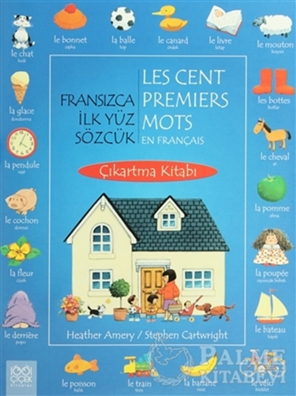 resm Fransızca İlk Yüz Sözcük / Les Cent Premiers Mots En Français (Çıkartma Kitabı)