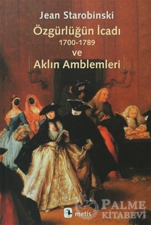 Resim Özgürlüğün İcadı 1700-1789 ve Aklın Amblemleri
