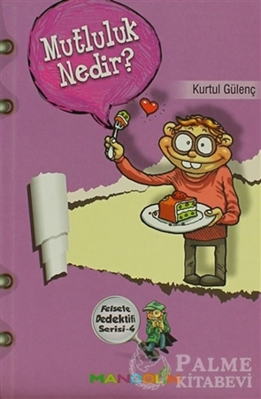 Resim Felsefe Dedektifi Serisi - 4 Mutluluk Nedir?