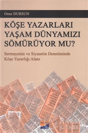 Resim Köşe Yazarları Yaşam Dünyamızı Sömürüyor Mu?