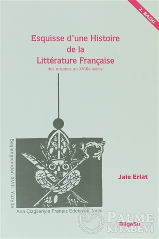 resm Esquisse D’une Histoire De La Litterature Française / Des origines au 18e Siecle