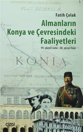 Resim Almanların Konya ve Çevresindeki Faaliyetleri