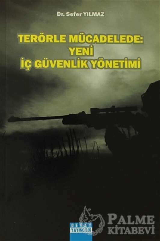 resm Terörle Mücadelede: Yeni İç Güvenlik Yönetimi