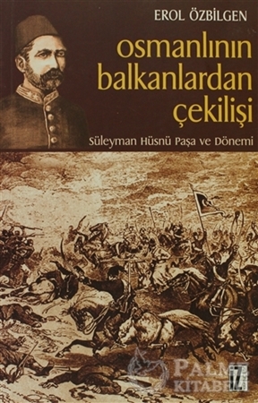 Resim Osmanlının Balkanlardan Çekilişi