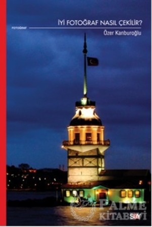 Resim İyi Fotoğraf Nasıl Çekilir?