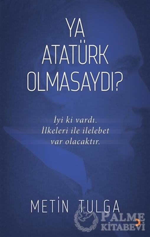 resm Ya Atatürk Olmasaydı?