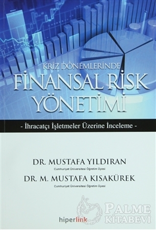 Resim Kriz Dönemlerinde Finansal Risk Yönetimi