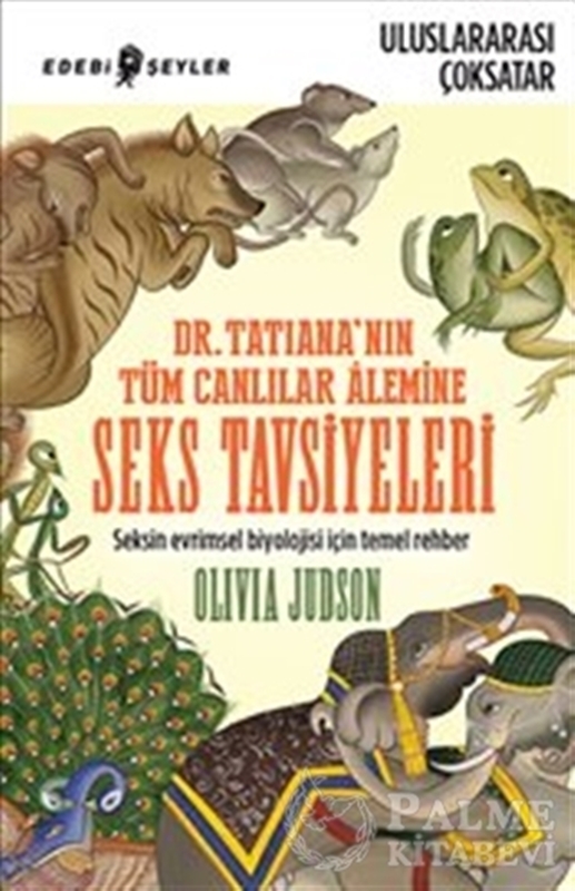 resm Dr. Tatiana’nın Tüm Canlılar Alemine Seks Tavsiyeleri
