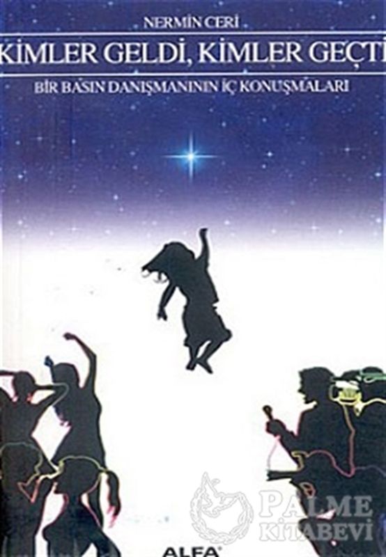 resm Kimler Geldi, Kimler Geçti Bir Basın Danışmanının İç Konuşmaları