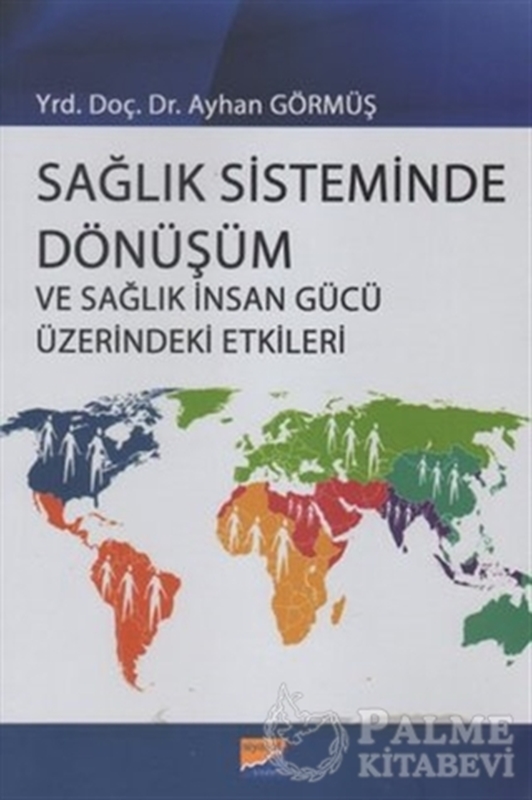 resm Sağlık Sisteminde Dönüşüm ve Sağlık İnsan Gücü Üzerindeki Etkileri