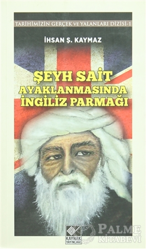 resm Şeyh Sait Ayaklanmasında İngiliz Parmağı