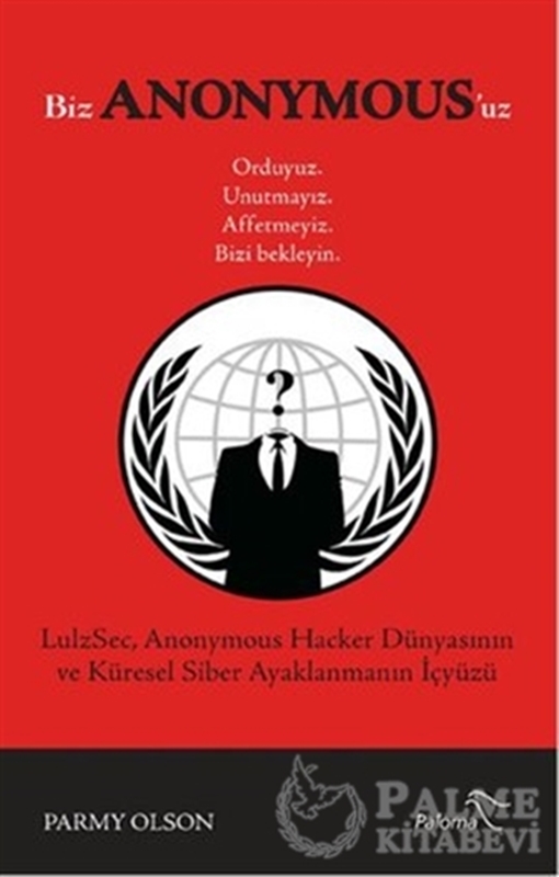 resm Biz Anonymous'uz Ordayız, Unutmayız, Affetmeyiz, Bizi Bekleyin