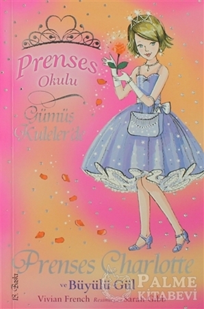 Resim Prenses Okulu 7: Prenses Charlotte ve Büyülü Gül