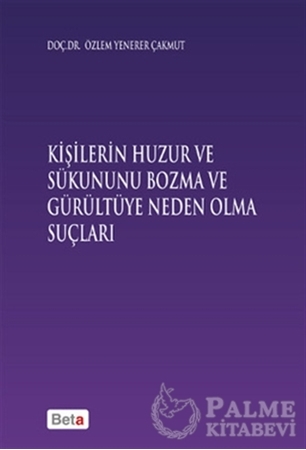 Resim Kişilerin Huzur ve Sükununu Bozma ve Gürültüye Neden Olma Sonuçları