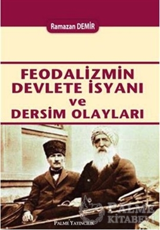 Resim Feodalizmin Devlete İsyanı ve Dersim Olayları