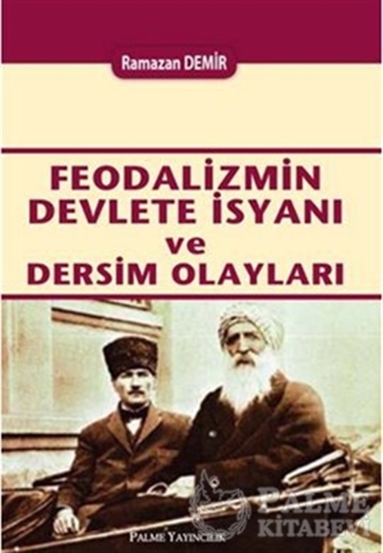 resm Feodalizmin Devlete İsyanı ve Dersim Olayları
